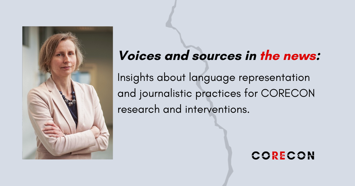 Voices and sources in the news: Insights about language representation and journalistic practices for CORECON research and interventions. 