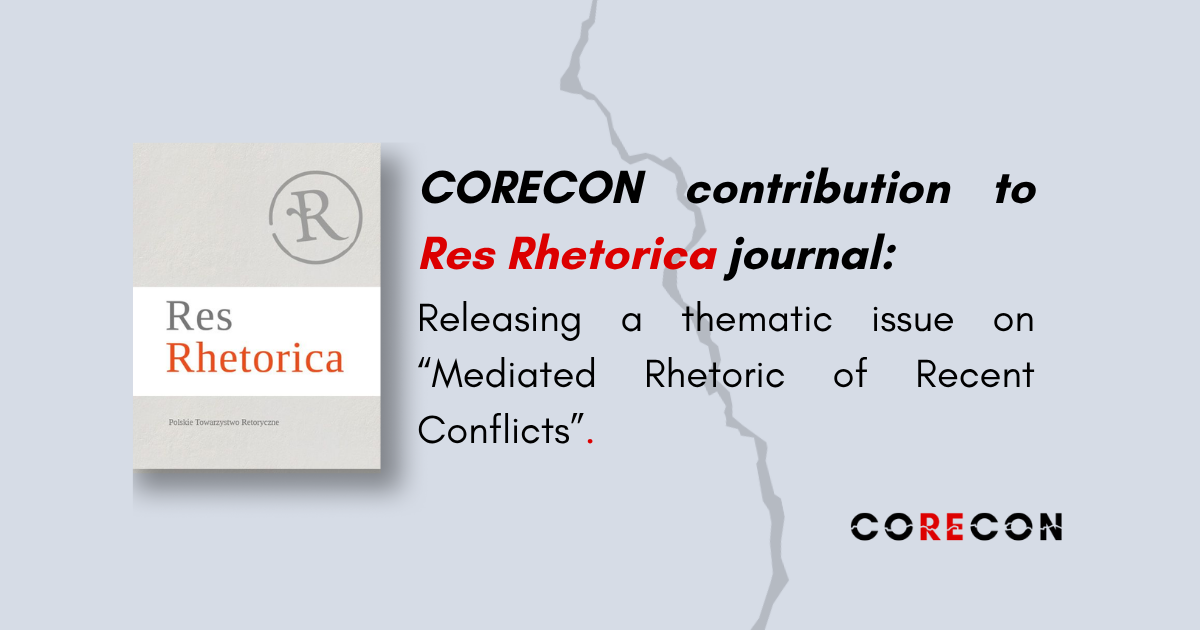 CORECON contribution to Res Rhetorica journal: Releasing a thematic issue on “Mediated Rhetoric of Recent Conflicts” (June 2025)